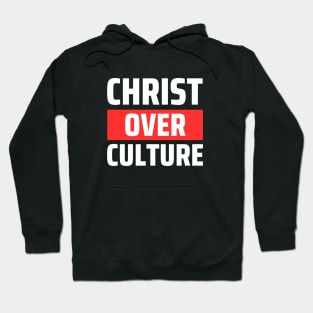 Christ Over Culture | Christian Hoodie